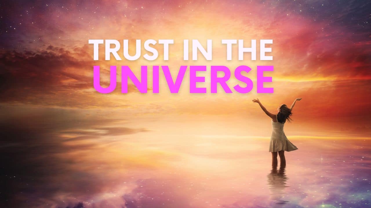 Trust in the Universe