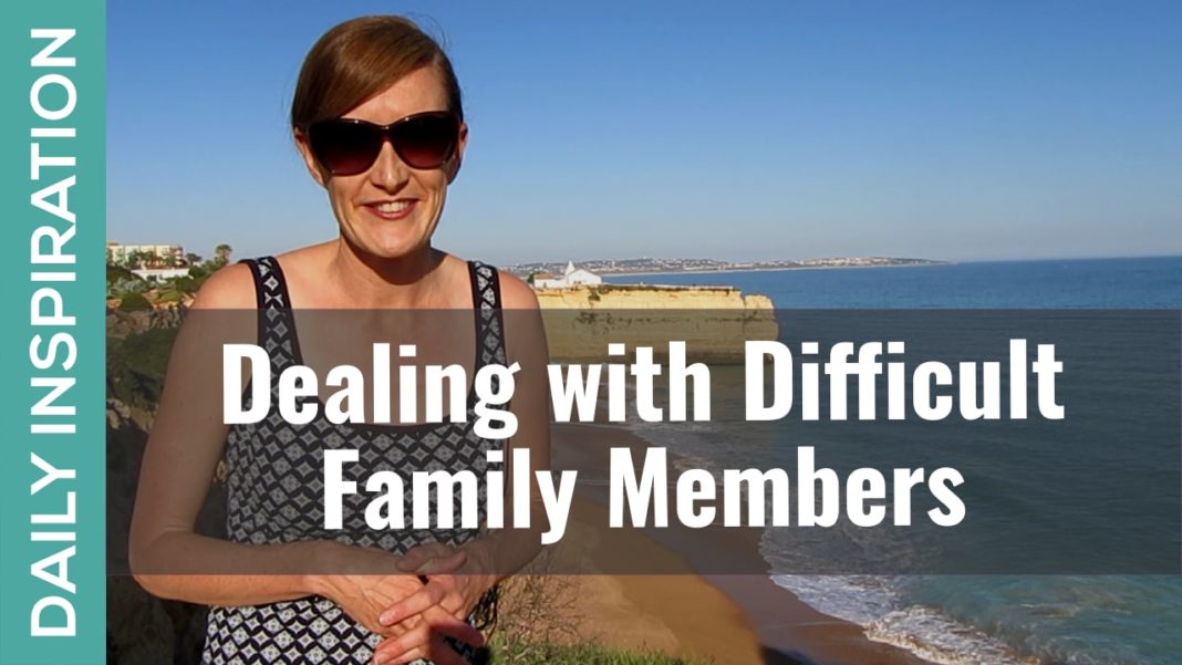 dealing with difficult family members